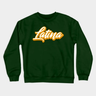 Latina - Vintage design Crewneck Sweatshirt